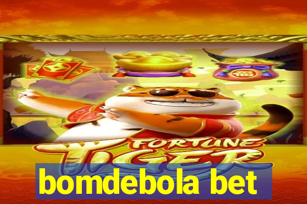 bomdebola bet