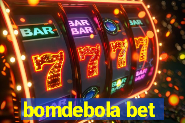 bomdebola bet