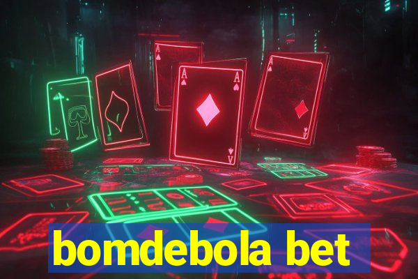 bomdebola bet