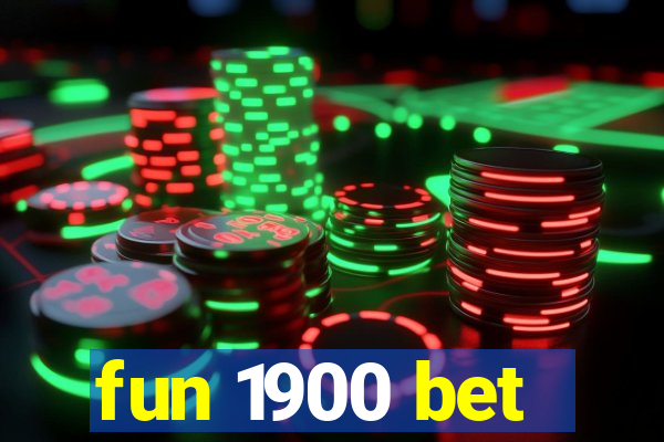 fun 1900 bet