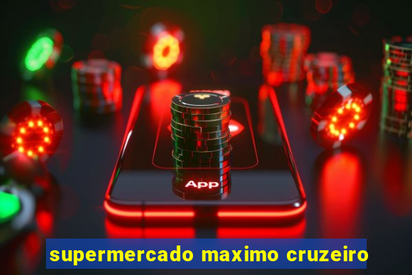 supermercado maximo cruzeiro