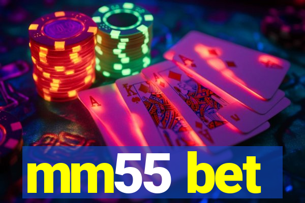 mm55 bet