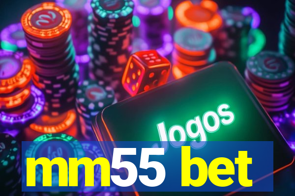 mm55 bet