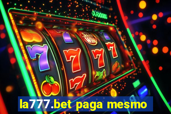 la777.bet paga mesmo