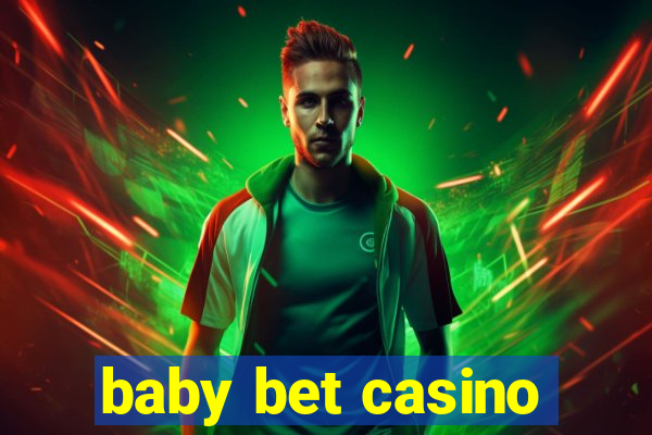 baby bet casino