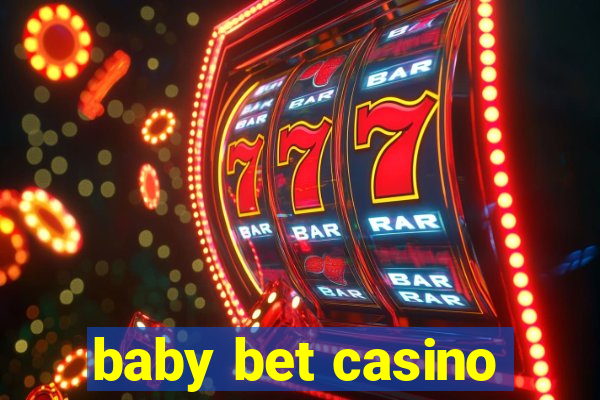 baby bet casino