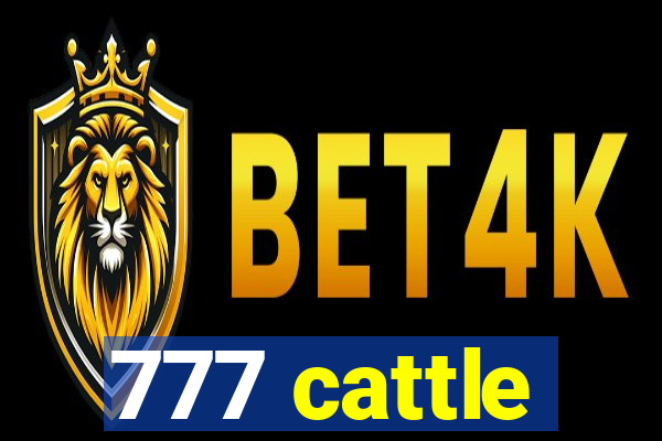 777 cattle