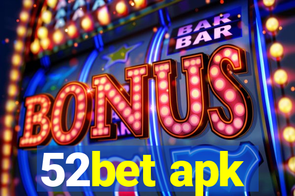 52bet apk