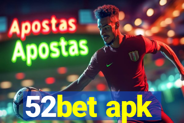 52bet apk