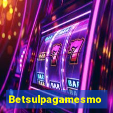 Betsulpagamesmo