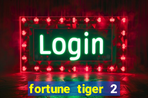 fortune tiger 2 demo revenge