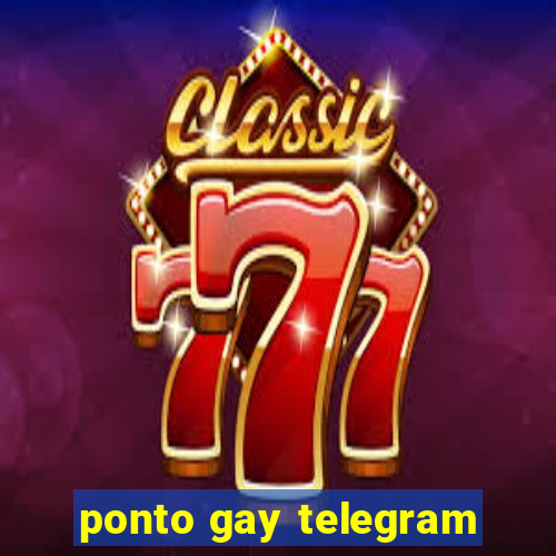 ponto gay telegram