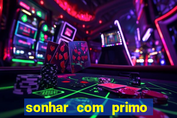 sonhar com primo livro dos sonhos