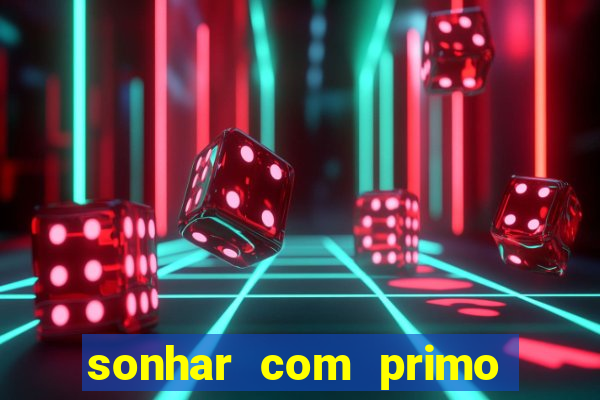 sonhar com primo livro dos sonhos