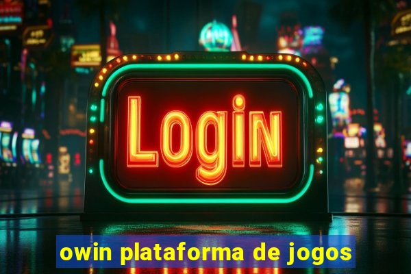 owin plataforma de jogos