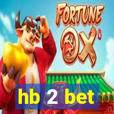 hb 2 bet