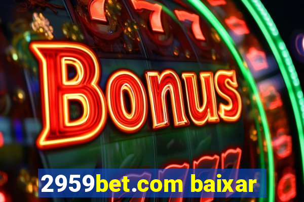 2959bet.com baixar