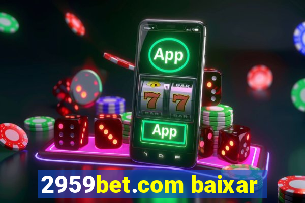 2959bet.com baixar