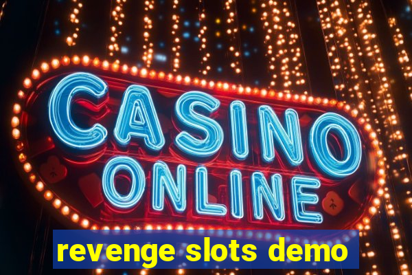 revenge slots demo