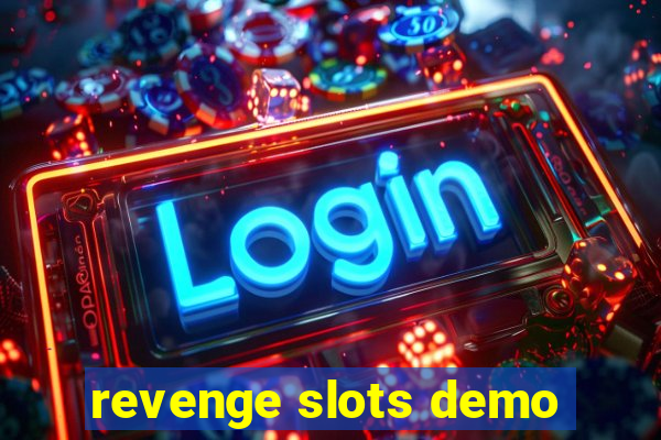 revenge slots demo