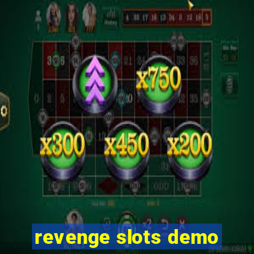 revenge slots demo