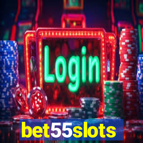 bet55slots