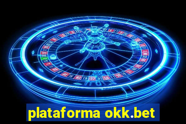 plataforma okk.bet