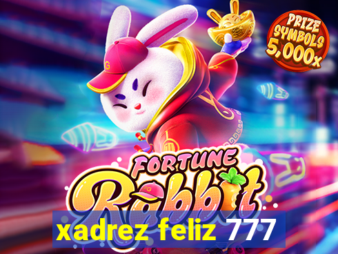 xadrez feliz 777