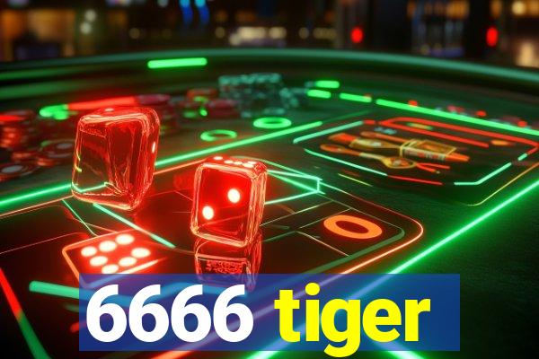 6666 tiger