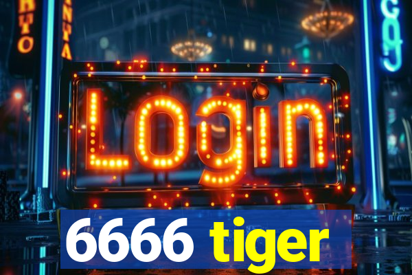 6666 tiger