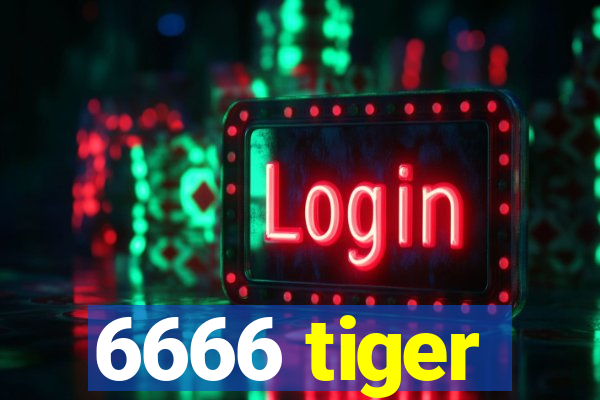 6666 tiger