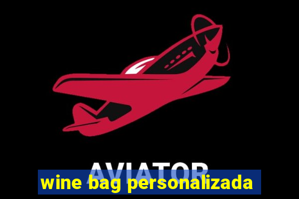 wine bag personalizada