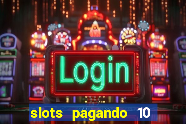 slots pagando 10 no cadastro facebook