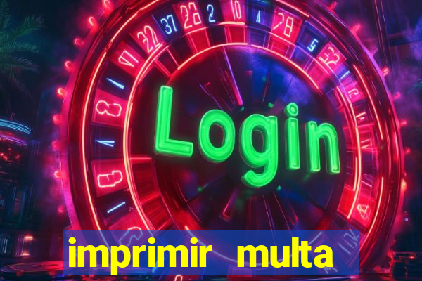 imprimir multa detran mg