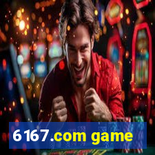 6167.com game