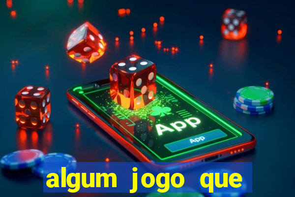 algum jogo que paga de verdade