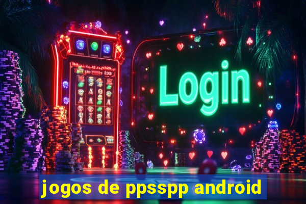 jogos de ppsspp android