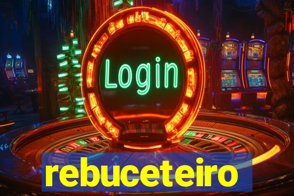 rebuceteiro