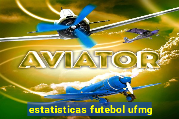 estatisticas futebol ufmg