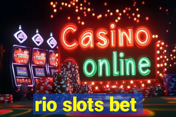 rio slots bet