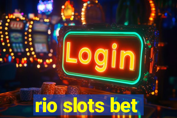 rio slots bet