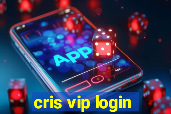 cris vip login