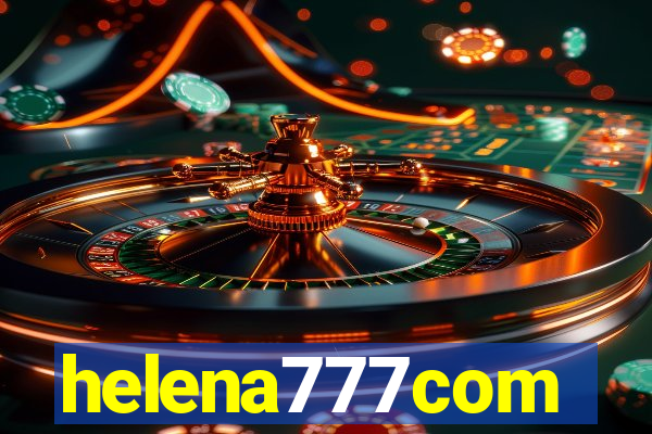 helena777com