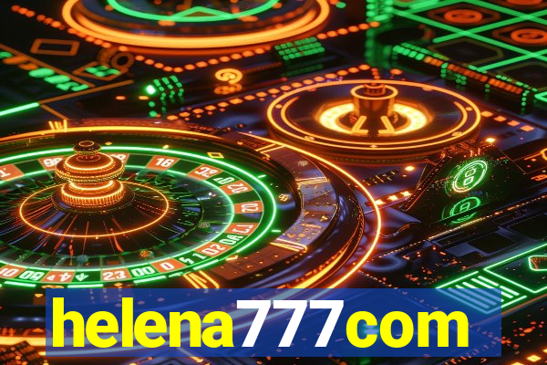 helena777com