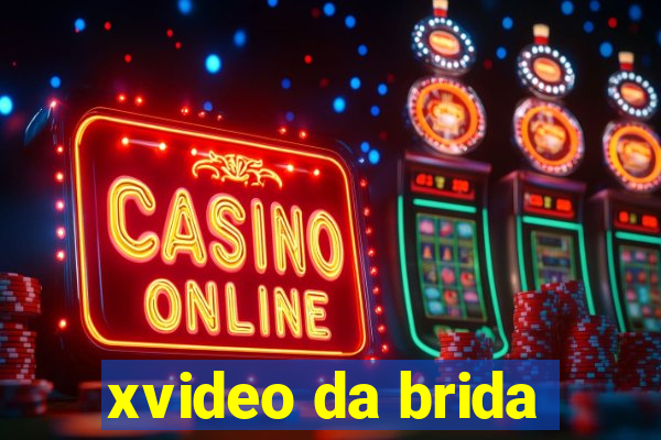 xvideo da brida