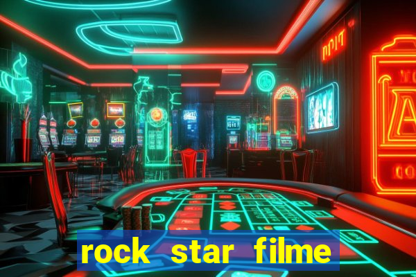 rock star filme completo dublado