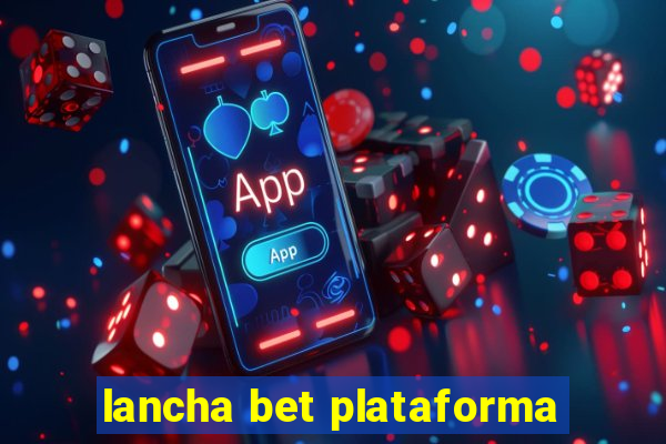 lancha bet plataforma