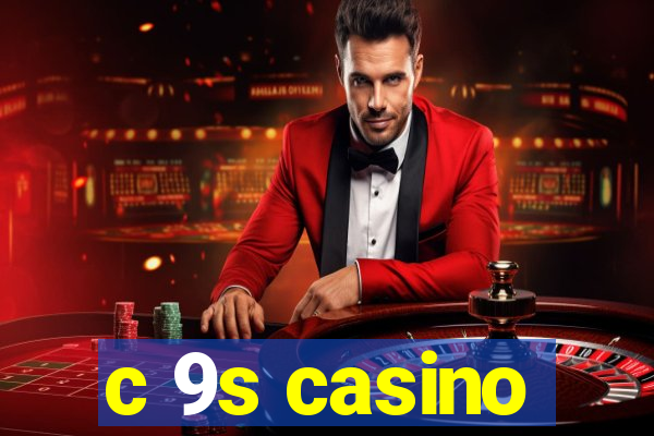 c 9s casino