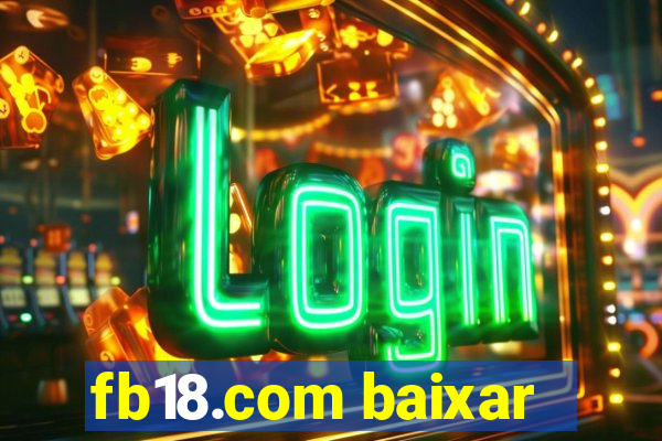 fb18.com baixar