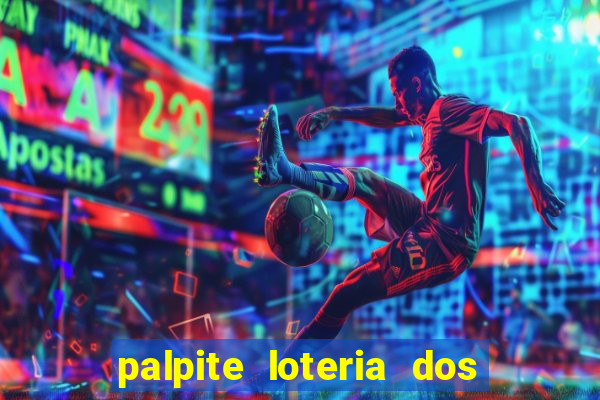 palpite loteria dos sonhos de hoje